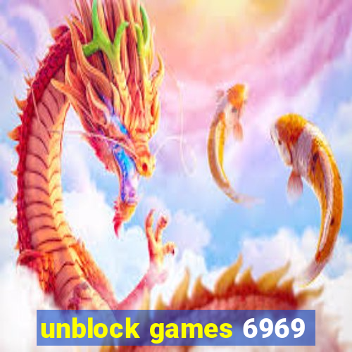 unblock games 6969